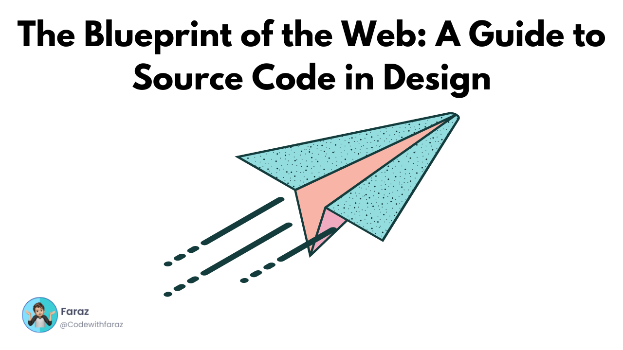 The Blueprint of the Web A Guide to Source Code in Design.webp